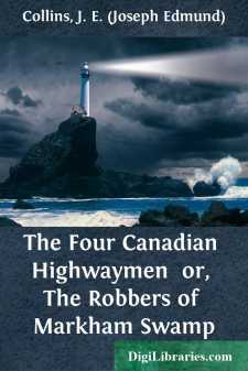 The Four Canadian Highwaymen 
or, The Robbers of Markham Swamp