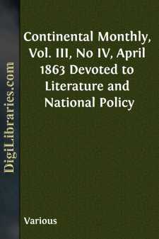 Continental Monthly, Vol. III, No IV, April 1863
Devoted to...