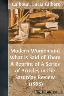 Modern Women and What is Said of Them
A Reprint of A Series of...