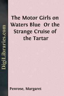 The Motor Girls on Waters Blue 
Or the Strange Cruise of the Tartar
