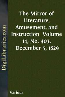 The Mirror of Literature, Amusement, and Instruction 
Volume 14,...
