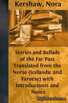 Stories and Ballads of the Far Past
Translated from the Norse...