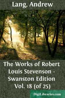 The Works of Robert Louis Stevenson - Swanston Edition Vol. 18...