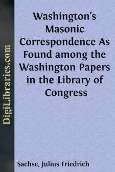 Washington's Masonic Correspondence
As Found among the...