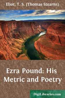 Ezra Pound: His Metric and Poetry