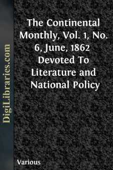 The Continental Monthly, Vol. 1, No. 6, June, 1862 
Devoted To...