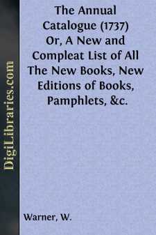 The Annual Catalogue (1737)
Or, A New and Compleat List of All...