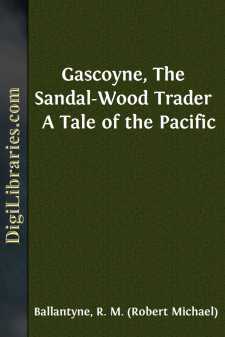 Gascoyne, The Sandal-Wood Trader 
A Tale of the Pacific