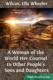 A Woman of the World
Her Counsel to Other People's Sons and...