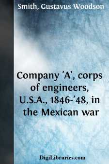 Company 'A', corps of engineers, U.S.A., 1846-'48, in the Mexican war