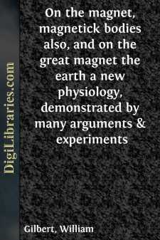 On the magnet, magnetick bodies also, and on the great magnet the...