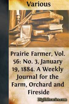 Prairie Farmer, Vol. 56: No. 3, January 19, 1884.
A Weekly Journal for the Farm, Orchard and Fireside