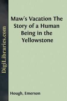 Maw's Vacation
The Story of a Human Being in the Yellowstone