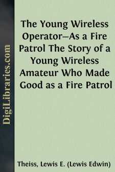 The Young Wireless Operator-As a Fire Patrol
The Story of a...
