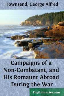 Campaigns of a Non-Combatant,
and His Romaunt Abroad During the War