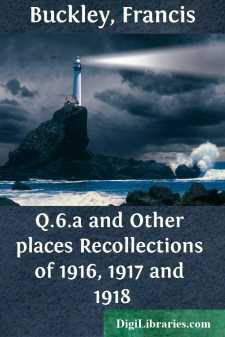 Q.6.a and Other places
Recollections of 1916, 1917 and 1918