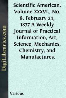 Scientific American, Volume XXXVI., No. 8, February 24, 1877
A...