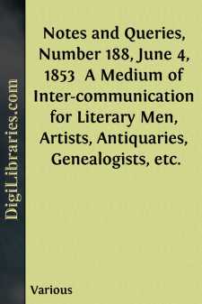 Notes and Queries, Number 188, June 4, 1853 
A Medium of...