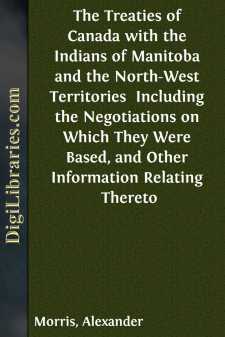 The Treaties of Canada with the Indians of Manitoba and the...