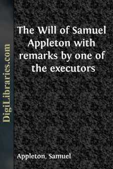 The Will of Samuel Appleton
with remarks by one of the executors