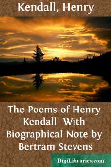 The Poems of Henry Kendall 
With Biographical Note by Bertram...