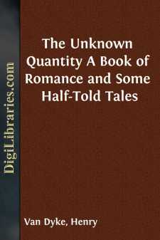 The Unknown Quantity
A Book of Romance and Some Half-Told Tales