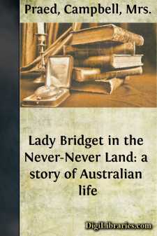 Lady Bridget in the Never-Never Land: a story of Australian life