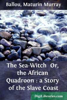 The Sea-Witch 
Or, the African Quadroon : a Story of the Slave Coast