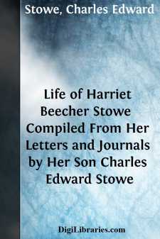 Life of Harriet Beecher Stowe 
Compiled From Her Letters and...