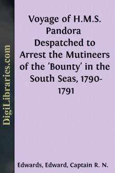 Voyage of H.M.S. Pandora 
Despatched to Arrest the Mutineers of...