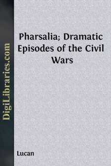 Pharsalia; Dramatic Episodes of the Civil Wars