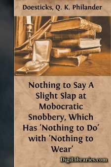 Nothing to Say
A Slight Slap at Mobocratic Snobbery, Which Has 'Nothing
to Do' with 'Nothing to Wear'
