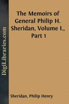 The Memoirs of General Philip H. Sheridan, Volume I., Part 1