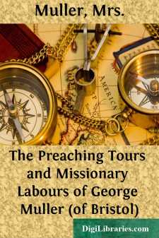 The Preaching Tours and Missionary Labours of George Muller (of...