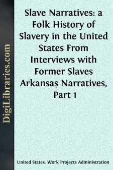 Slave Narratives: a Folk History of Slavery in the United States...