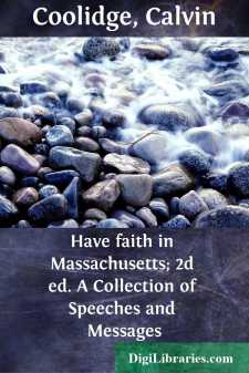 Have faith in Massachusetts; 2d ed.
A Collection of Speeches and...