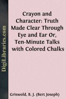 Crayon and Character: Truth Made Clear Through Eye and Ear
Or,...