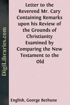 Letter to the Reverend Mr. Cary
Containing Remarks upon his...