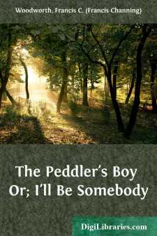 The Peddler's Boy
Or; I'll Be Somebody