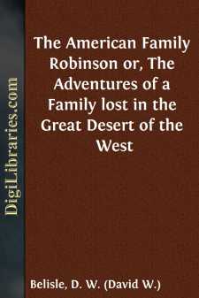 The American Family Robinson
or, The Adventures of a Family lost...