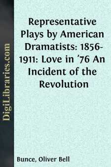 Representative Plays by American Dramatists: 1856-1911: Love in '76
An Incident of the Revolution