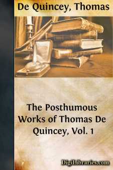 The Posthumous Works of Thomas De Quincey, Vol. 1