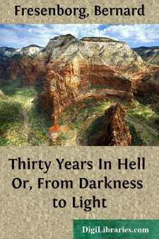 Thirty Years In Hell
Or, From Darkness to Light