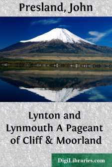 Lynton and Lynmouth
A Pageant of Cliff & Moorland