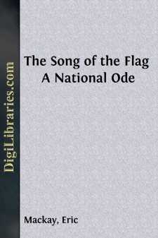 The Song of the Flag
A National Ode
