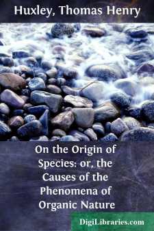 On the Origin of Species: or, the Causes of the Phenomena of Organic Nature