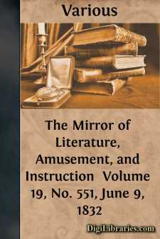 The Mirror of Literature, Amusement, and Instruction 
Volume 19,...
