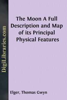 The Moon
A Full Description and Map of its Principal Physical...