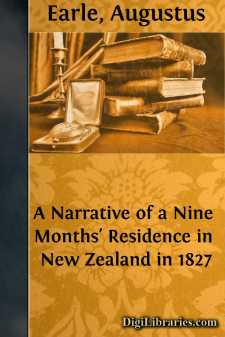 A Narrative of a Nine Months' Residence in New Zealand in 1827
