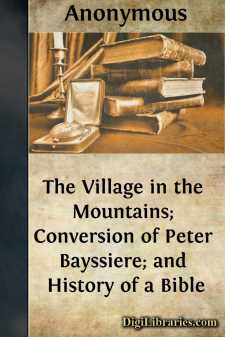 The Village in the Mountains; Conversion of Peter Bayssiere; and...